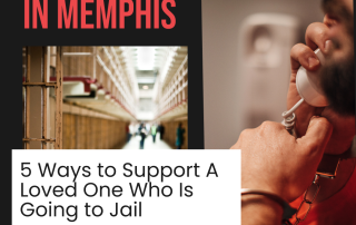 5 Ways to Support A Loved One Who Is Going to Jail
